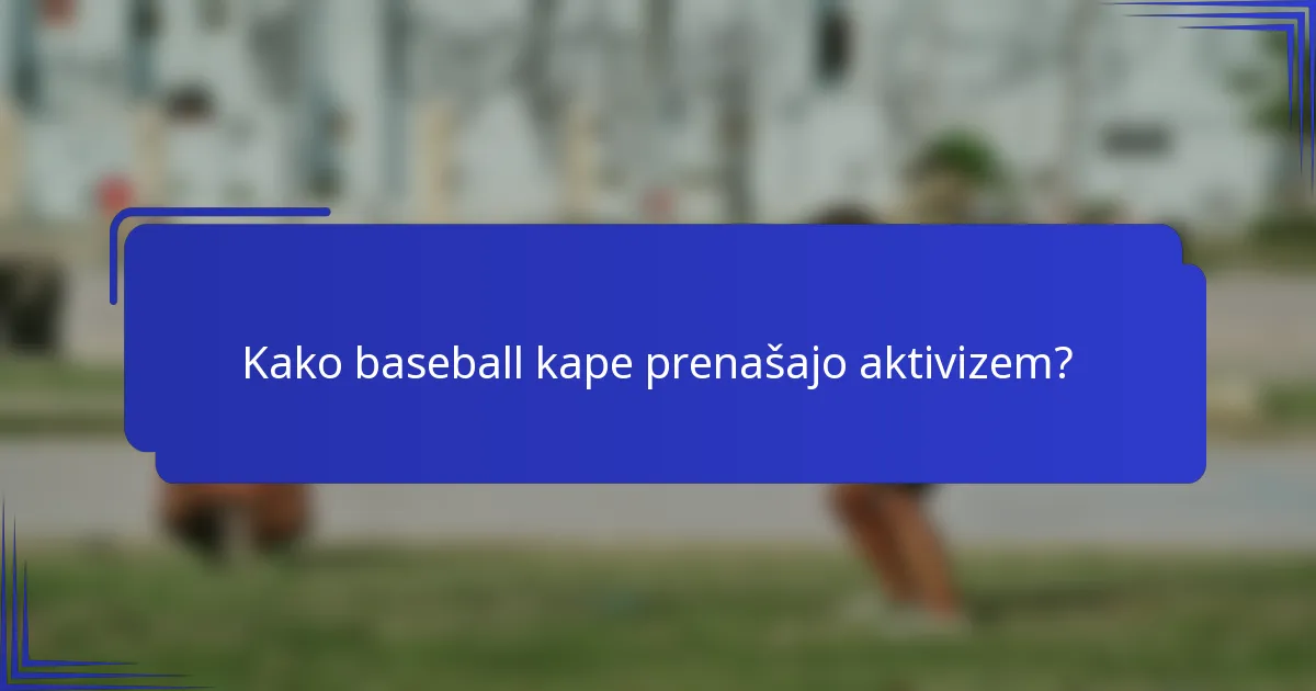 Kako baseball kape prenašajo aktivizem?