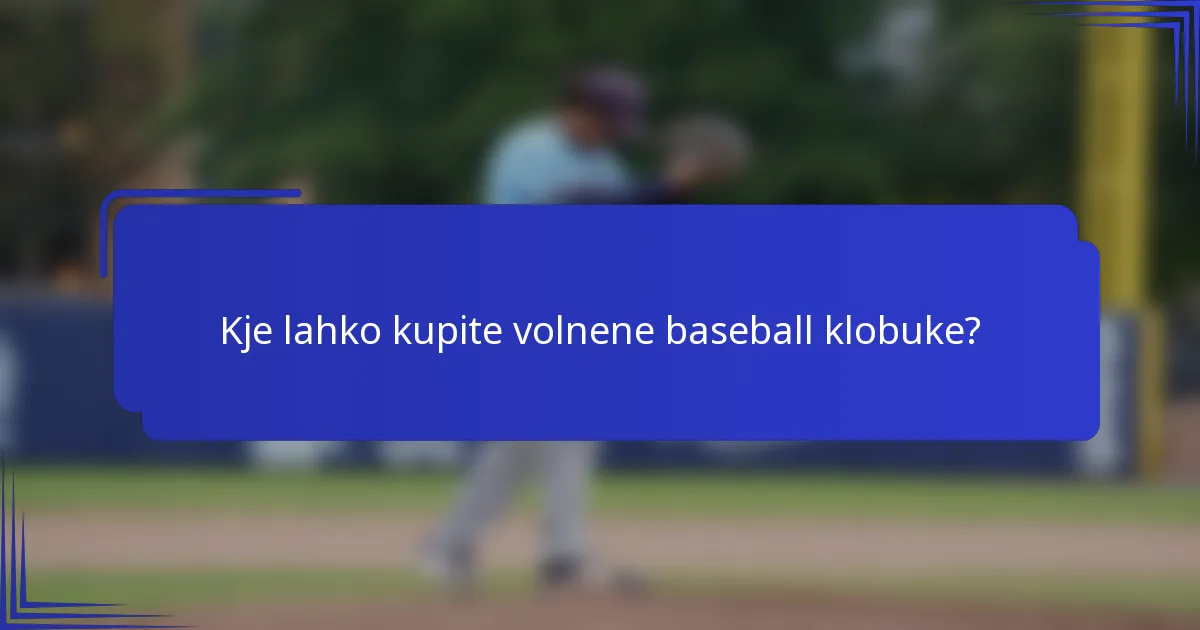 Kje lahko kupite volnene baseball klobuke?