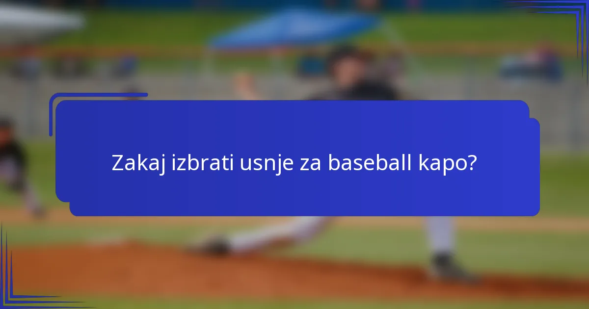 Zakaj izbrati usnje za baseball kapo?